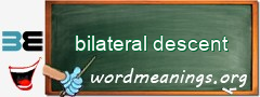 WordMeaning blackboard for bilateral descent